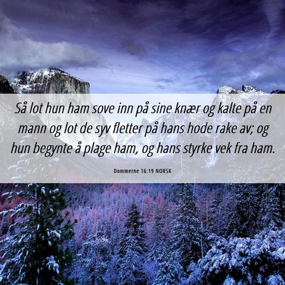 Picture 06 - Dommerne 16:19 NORSK - Så lot hun ham sove inn på sine knær og kalte - Bible Verse Picture