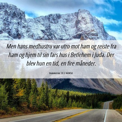 Picture 06 - Dommerne 19:2 NORSK - Men hans medhustru var utro mot ham og reiste fra - Bible Verse Picture