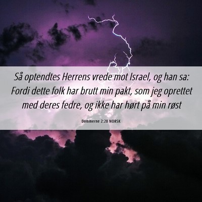 Picture 06 - Dommerne 2:20 NORSK - Så optendtes Herrens vrede mot Israel, og han - Bible Verse Picture