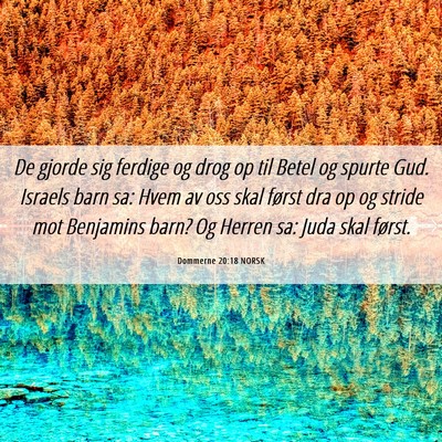 Picture 06 - Dommerne 20:18 NORSK - De gjorde sig ferdige og drog op til Betel og - Bible Verse Picture