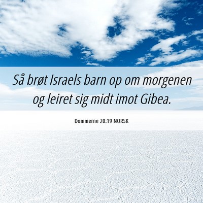 Picture 06 - Dommerne 20:19 NORSK - Så brøt Israels barn op om morgenen og leiret - Bible Verse Picture