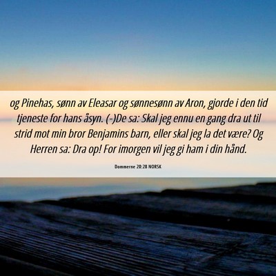 Picture 06 - Dommerne 20:28 NORSK - og Pinehas, sønn av Eleasar og sønnesønn av - Bible Verse Picture
