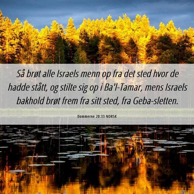 Picture 06 - Dommerne 20:33 NORSK - Så brøt alle Israels menn op fra det sted hvor - Bible Verse Picture