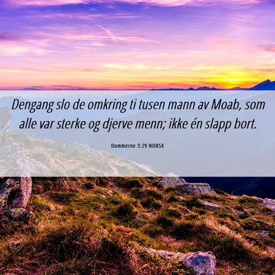 Picture 06 - Dommerne 3:29 NORSK - Dengang slo de omkring ti tusen mann av Moab, som - Bible Verse Picture