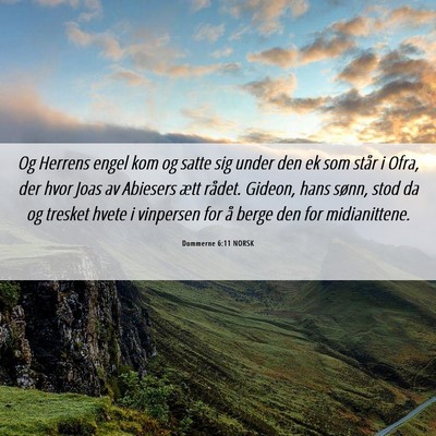 Picture 06 - Dommerne 6:11 NORSK - Og Herrens engel kom og satte sig under den ek - Bible Verse Picture