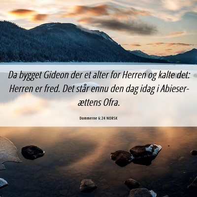 Picture 06 - Dommerne 6:24 NORSK - Da bygget Gideon der et alter for Herren og kalte - Bible Verse Picture