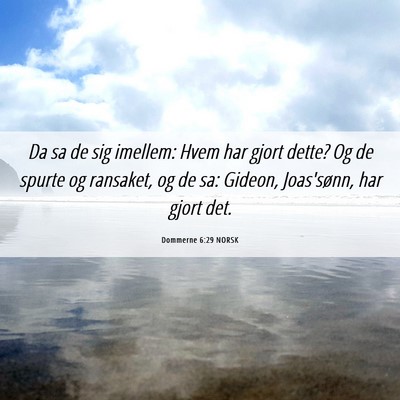 Picture 06 - Dommerne 6:29 NORSK - Da sa de sig imellem: Hvem har gjort dette? Og de - Bible Verse Picture