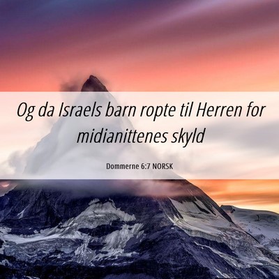 Picture 06 - Dommerne 6:7 NORSK - Og da Israels barn ropte til Herren for - Bible Verse Picture