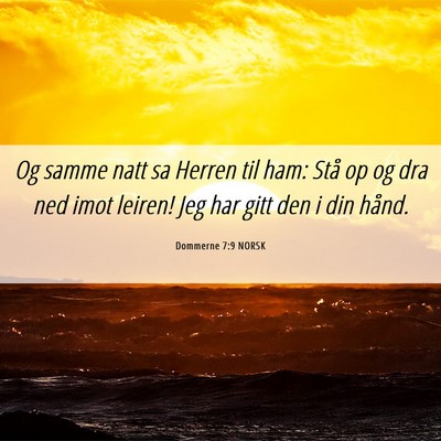 Picture 06 - Dommerne 7:9 NORSK - Og samme natt sa Herren til ham: Stå op og dra - Bible Verse Picture