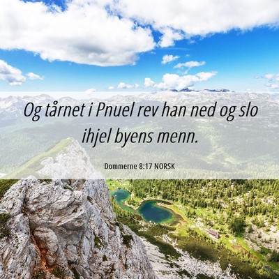Picture 06 - Dommerne 8:17 NORSK - Og tårnet i Pnuel rev han ned og slo ihjel byens - Bible Verse Picture