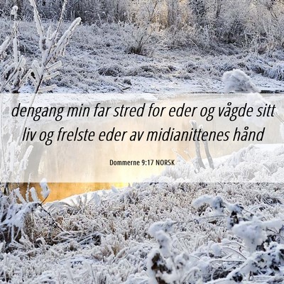 Picture 06 - Dommerne 9:17 NORSK - dengang min far stred for eder og vågde sitt liv - Bible Verse Picture