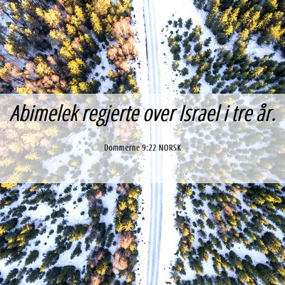 Picture 06 - Dommerne 9:22 NORSK - Abimelek regjerte over Israel i tre - Bible Verse Picture
