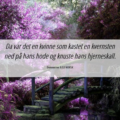 Picture 06 - Dommerne 9:53 NORSK - Da var det en kvinne som kastet en kvernsten ned - Bible Verse Picture