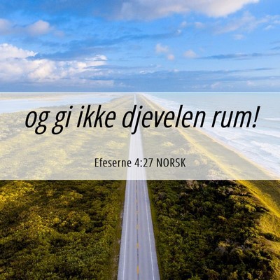 Picture 06 - Efeserne 4:27 NORSK - og gi ikke djevelen - Bible Verse Picture