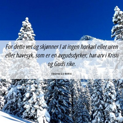 Picture 06 - Efeserne 5:5 NORSK - For dette vet og skjønner I at ingen horkarl - Bible Verse Picture
