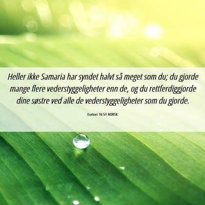Picture 06 - Esekiel 16:51 NORSK - Heller ikke Samaria har syndet halvt så meget - Bible Verse Picture