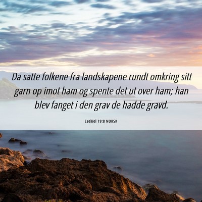 Picture 06 - Esekiel 19:8 NORSK - Da satte folkene fra landskapene rundt omkring - Bible Verse Picture
