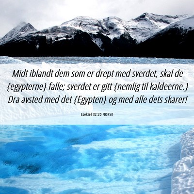 Picture 06 - Esekiel 32:20 NORSK - Midt iblandt dem som er drept med sverdet, skal - Bible Verse Picture