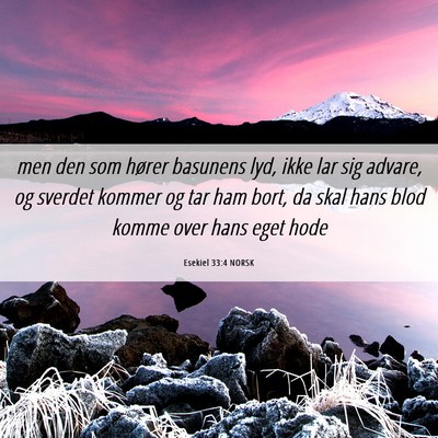 Picture 06 - Esekiel 33:4 NORSK - men den som hører basunens lyd, ikke lar sig - Bible Verse Picture