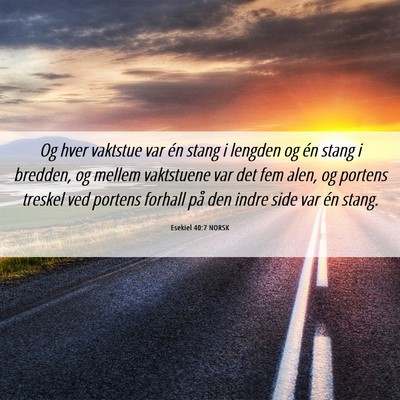 Picture 06 - Esekiel 40:7 NORSK - Og hver vaktstue var én stang i lengden og én - Bible Verse Picture