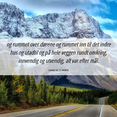 Picture 06 - Esekiel 41:17 NORSK - og rummet over dørene og rummet inn til det - Bible Verse Picture