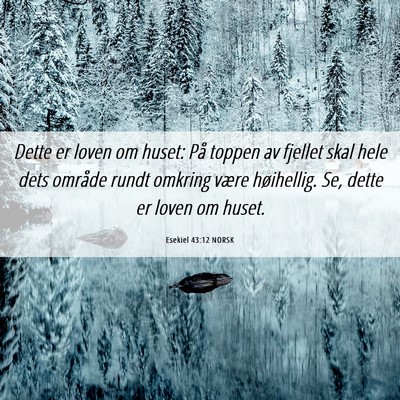 Picture 06 - Esekiel 43:12 NORSK - Dette er loven om huset: På toppen av fjellet - Bible Verse Picture