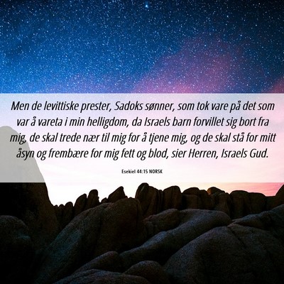 Picture 06 - Esekiel 44:15 NORSK - Men de levittiske prester, Sadoks sønner, som - Bible Verse Picture