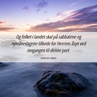 Picture 06 - Esekiel 46:3 NORSK - Og folket i landet skal på sabbatene og - Bible Verse Picture