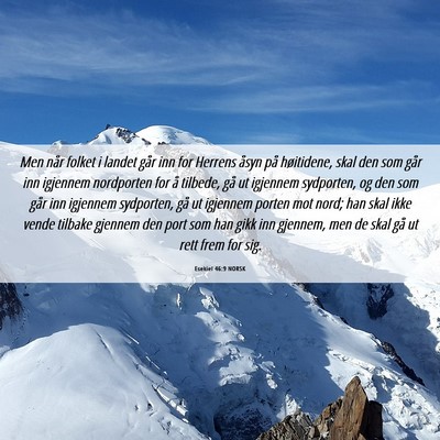 Picture 06 - Esekiel 46:9 NORSK - Men når folket i landet går inn for Herrens - Bible Verse Picture