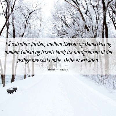 Picture 06 - Esekiel 47:18 NORSK - På østsiden: Jordan, mellem Havran og Damaskus - Bible Verse Picture