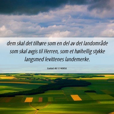 Picture 06 - Esekiel 48:12 NORSK - dem skal det tilhøre som en del av det - Bible Verse Picture