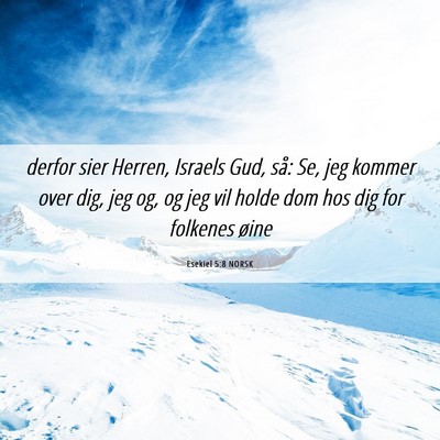 Picture 06 - Esekiel 5:8 NORSK - derfor sier Herren, Israels Gud, så: Se, jeg - Bible Verse Picture