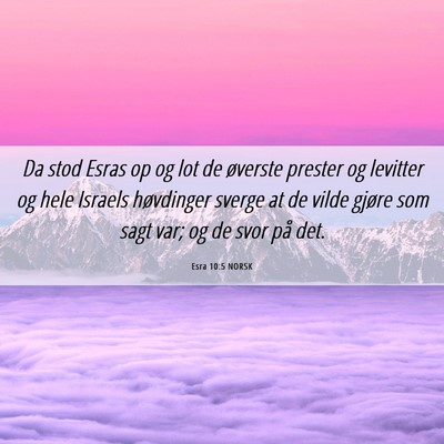 Picture 06 - Esra 10:5 NORSK - Da stod Esras op og lot de øverste prester og - Bible Verse Picture
