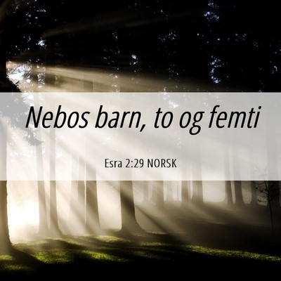 Picture 06 - Esra 2:29 NORSK - Nebos barn, to og - Bible Verse Picture