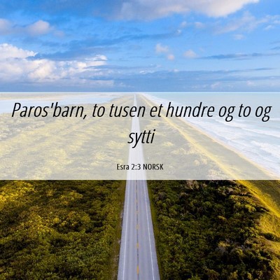 Picture 06 - Esra 2:3 NORSK - Paros'barn, to tusen et hundre og to og - Bible Verse Picture