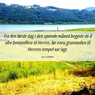Picture 06 - Esra 3:6 NORSK - Fra den første dag i den syvende måned begynte - Bible Verse Picture