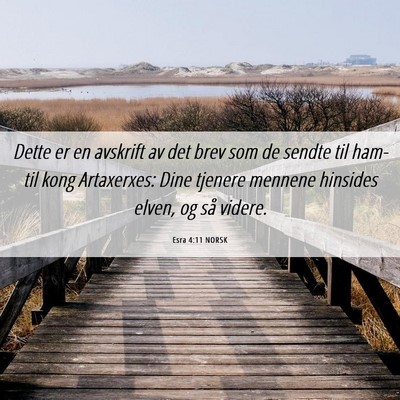 Picture 06 - Esra 4:11 NORSK - Dette er en avskrift av det brev som de sendte - Bible Verse Picture