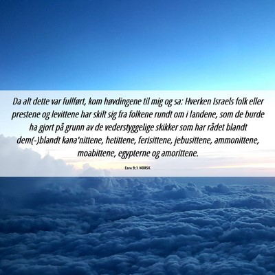 Picture 06 - Esra 9:1 NORSK - Da alt dette var fullført, kom høvdingene til - Bible Verse Picture