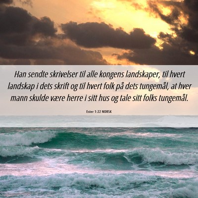 Picture 06 - Ester 1:22 NORSK - Han sendte skrivelser til alle kongens - Bible Verse Picture