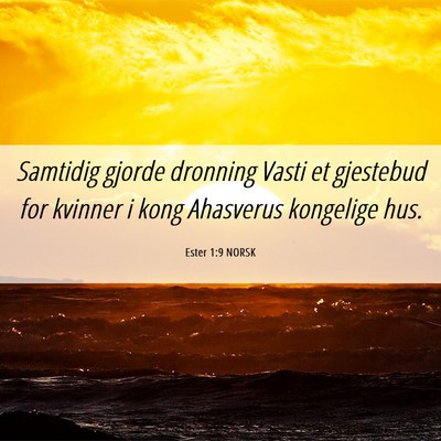 Picture 06 - Ester 1:9 NORSK - Samtidig gjorde dronning Vasti et gjestebud for - Bible Verse Picture