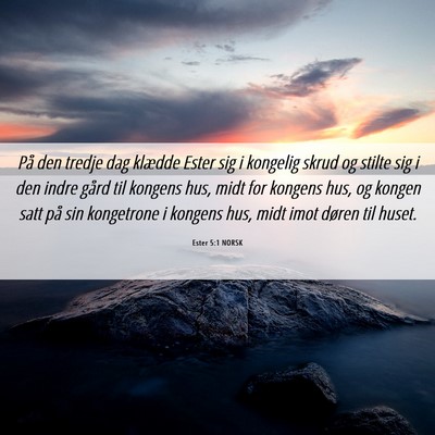 Picture 06 - Ester 5:1 NORSK - På den tredje dag klædde Ester sig i kongelig - Bible Verse Picture