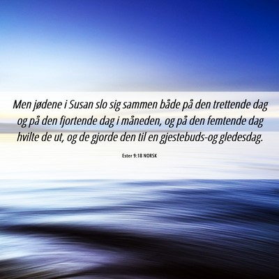Picture 06 - Ester 9:18 NORSK - Men jødene i Susan slo sig sammen både på den - Bible Verse Picture