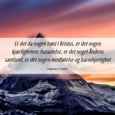 Picture 06 - Filipperne 2:1 NORSK - Er det da nogen trøst i Kristus, er det nogen - Bible Verse Picture