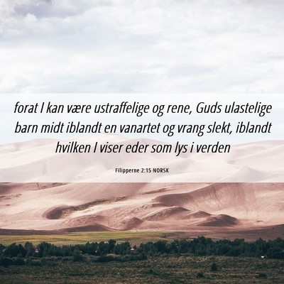 Picture 06 - Filipperne 2:15 NORSK - forat I kan være ustraffelige og rene, Guds - Bible Verse Picture