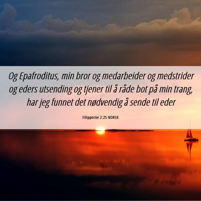 Picture 06 - Filipperne 2:25 NORSK - Og Epafroditus, min bror og medarbeider og - Bible Verse Picture