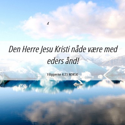 Picture 06 - Filipperne 4:23 NORSK - Den Herre Jesu Kristi nåde være med eders - Bible Verse Picture