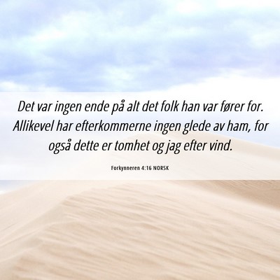 Picture 06 - Forkynneren 4:16 NORSK - Det var ingen ende på alt det folk han var - Bible Verse Picture