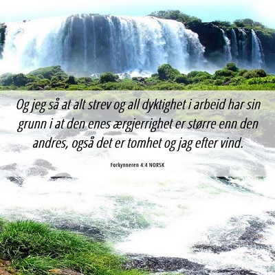 Picture 06 - Forkynneren 4:4 NORSK - Og jeg så at alt strev og all dyktighet i arbeid - Bible Verse Picture