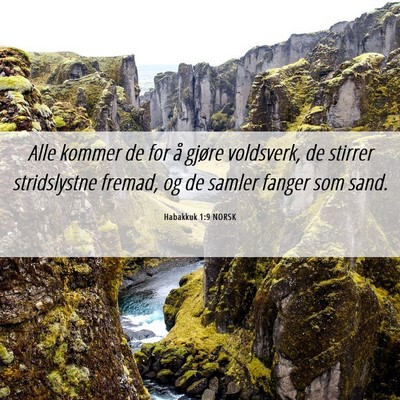 Picture 06 - Habakkuk 1:9 NORSK - Alle kommer de for å gjøre voldsverk, de - Bible Verse Picture