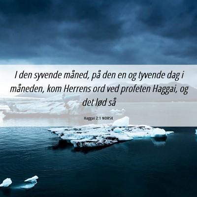 Picture 06 - Haggai 2:1 NORSK - I den syvende måned, på den en og tyvende dag i - Bible Verse Picture